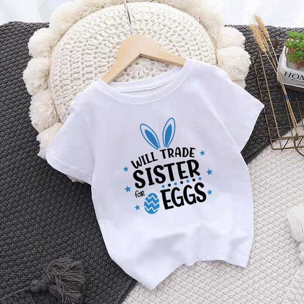 Will Trade Sister/Brother for Egg Kid Easter T-shirt Bunny